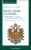 Nación, estado y economía. (Contribuciones a la política y a la historia de nuestro tiempo)