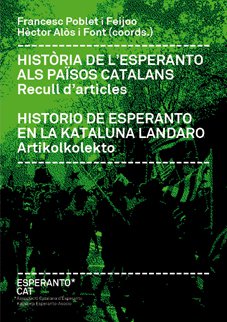 Història de l'esperanto als Països Catalans. Recull d'articles / Historio de esperanto en la kataluna landaro. Artikolkolekto