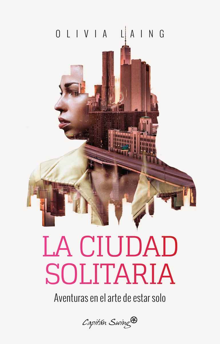 La ciudad solitaria. Aventuras en el arte de estar solo