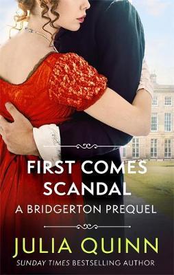 First Comes Scandal (A Bridgerton Prequel 4)