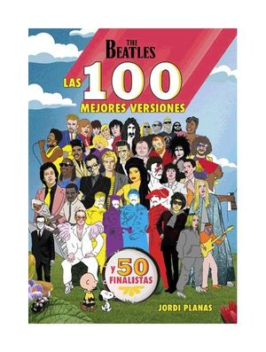 The Beatles. Las 100 mejores versiones y 50 finalistas