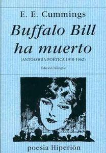 Buffalo Bill ha muerto antología poética, 1915-1961