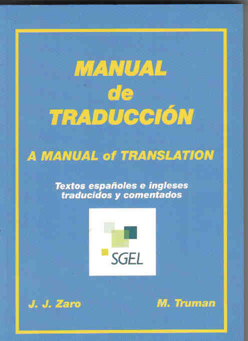 Manual de traducción . Textos españoles e ingleses traducidos y comentados