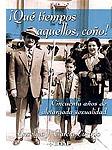 ¡Qué tiempos aquellos, coño!.Cincuenta años de aletargada sexualidad