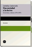 Una sociedad a la deriva. Entrevistas y debates (1974-1997)