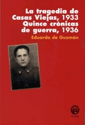 La tragedia de Casas Viejas, 1933. Quince crónicas de guerra, 1936