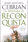 La aventura de la Reconquista. La cruzada del sur