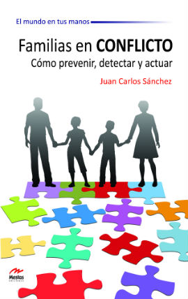 Familias en conflicto Cómo prevenir, detectar y actuar