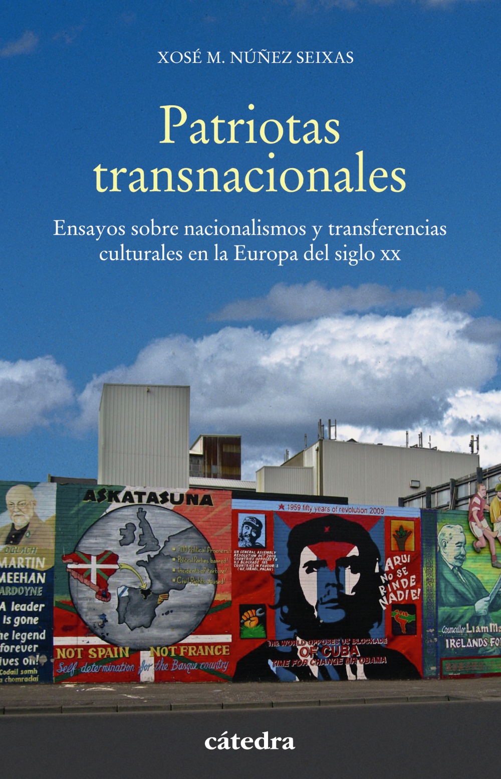 Patriotas transnacionales. Ensayos sobre nacionalismos y transferencias culturales en la Europa del siglo XX