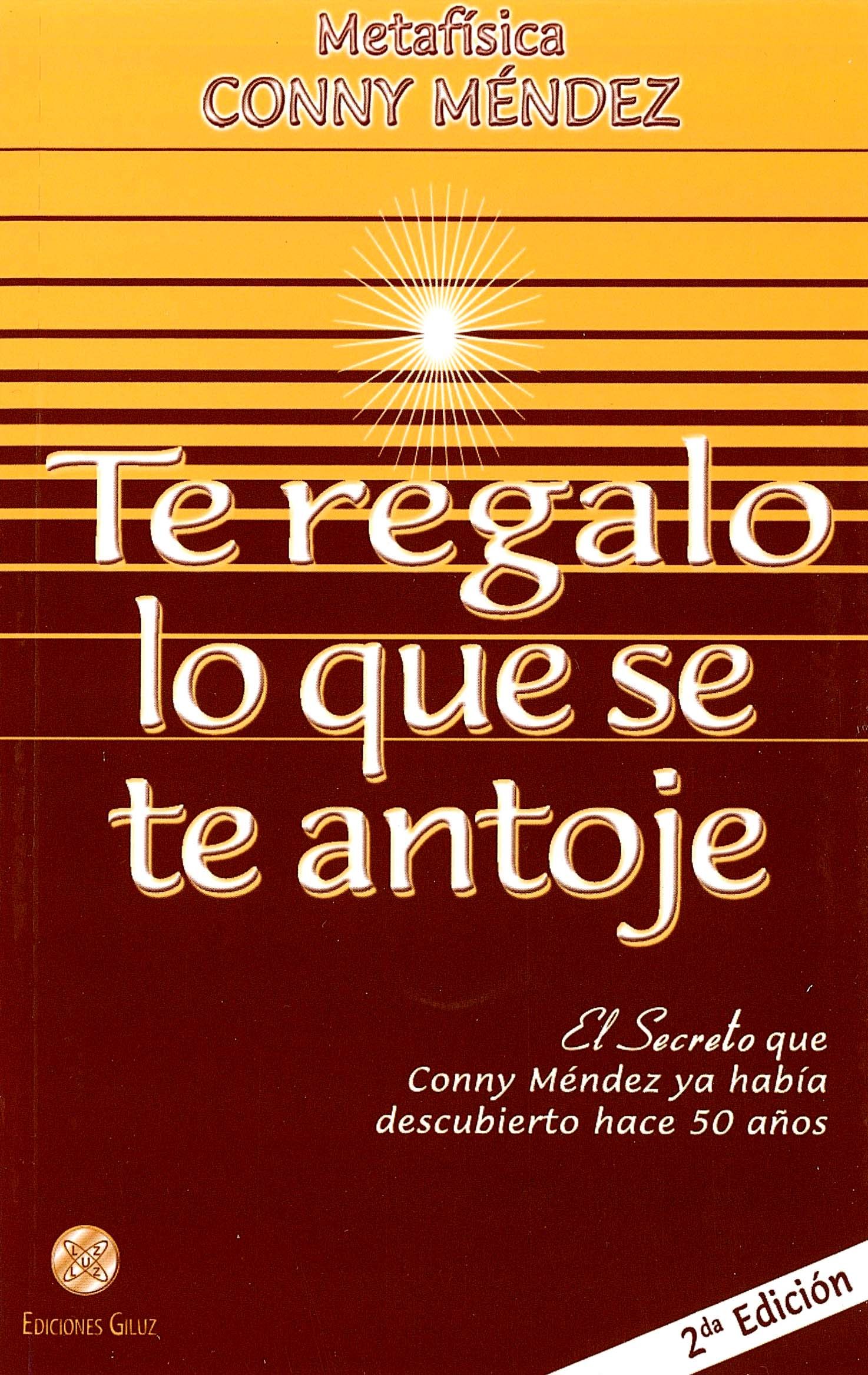 Te regalo lo que se te antoje: el secreto que Conny Méndez ya había descubierto hace 50 años