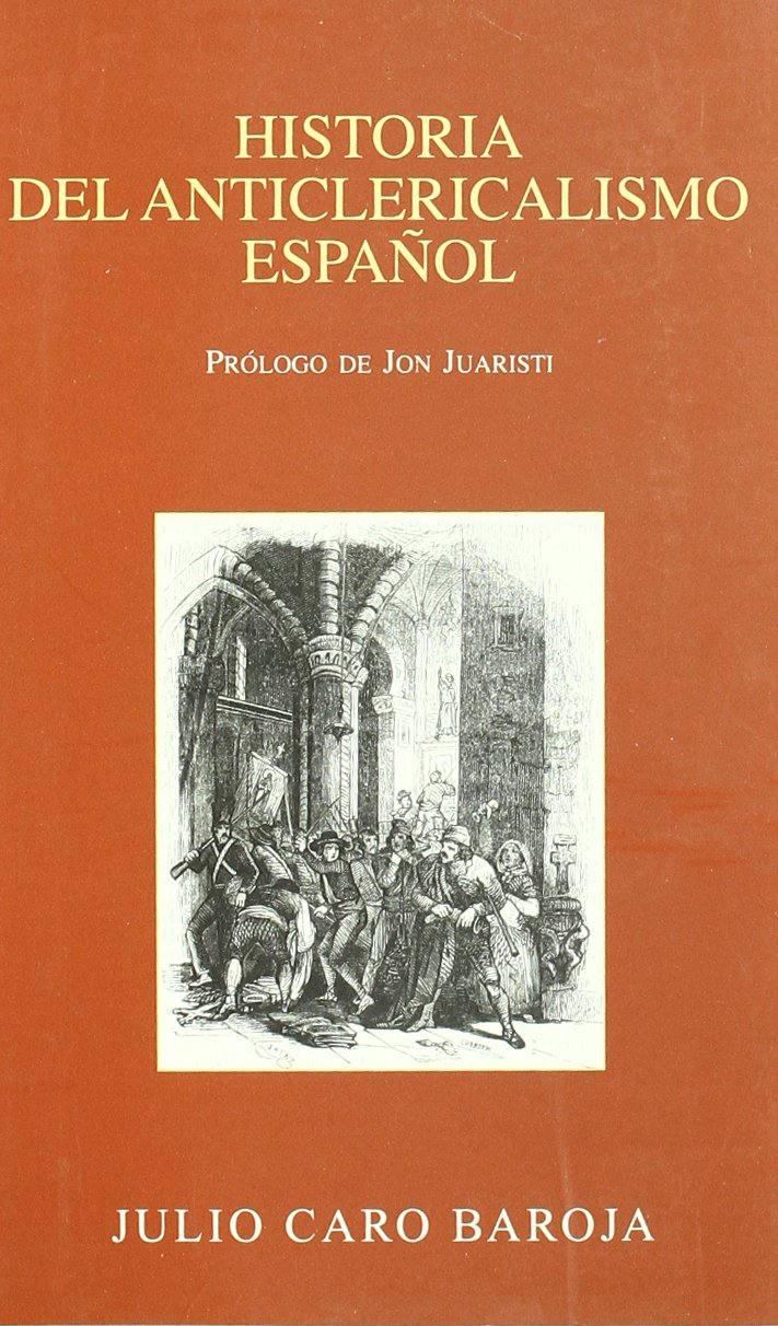 Historia del anticlericalismo español