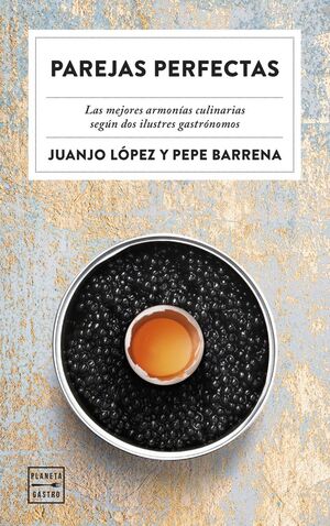 Parejas perfectas. Descubre las parejas culinarias sorprendentemente perfectas y experimenta nuevas sensaciones en la cocina