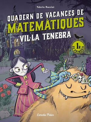 Villa Tenebra quadern de vacances de matematiques. 1r de primària