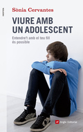 Viure amb un adolescent. Entendre't amb el teu fill és possible