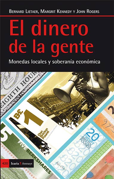 El dinero de la gente. Monedas locales y soberanía económica