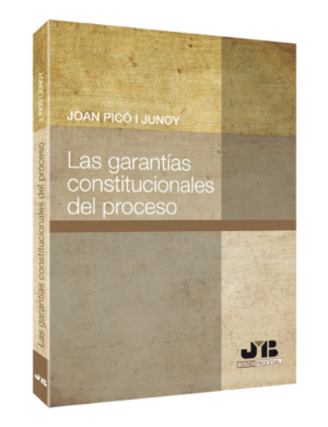 Las garantías constitucionales del proceso