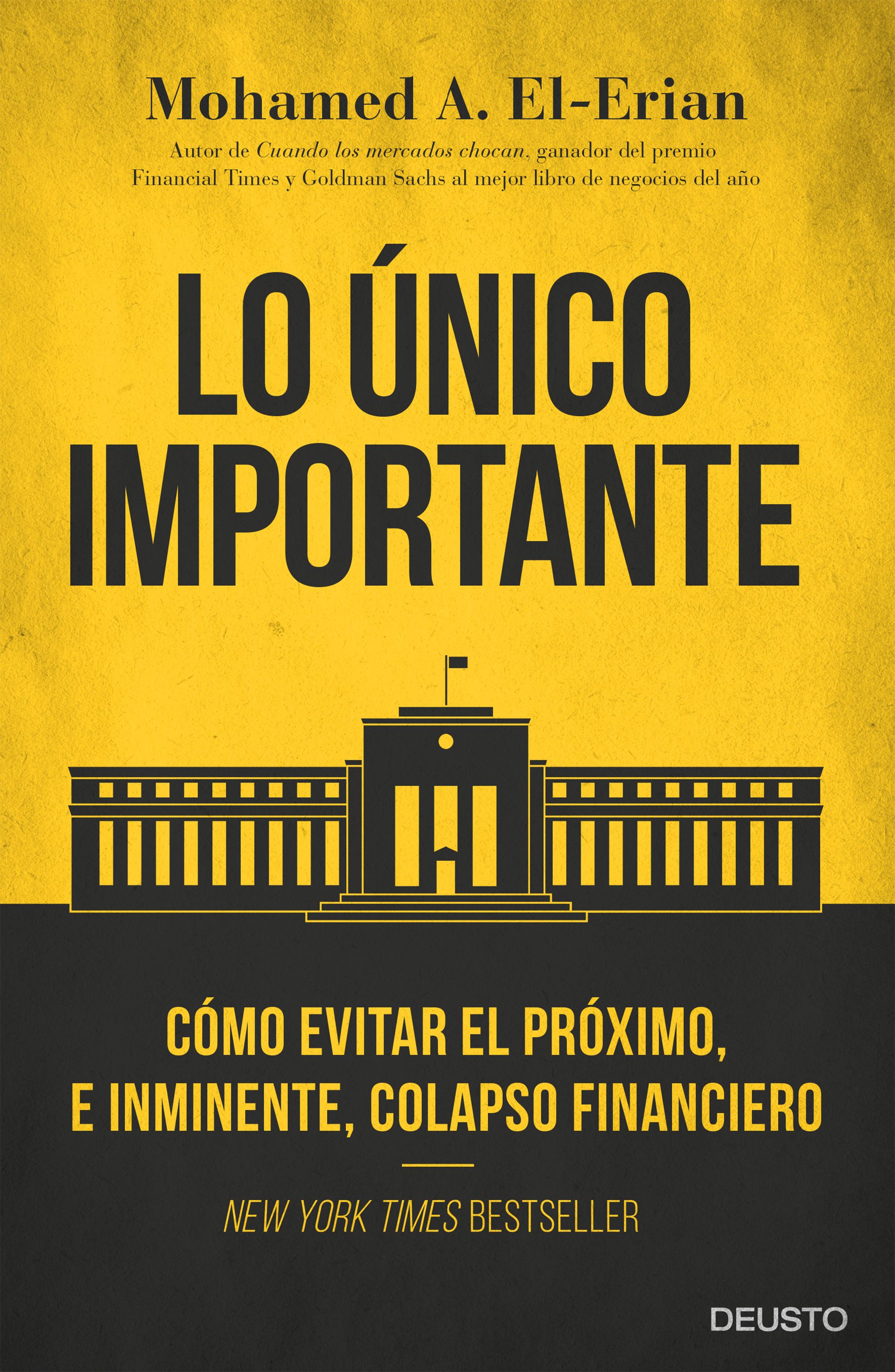 Lo único importante. Cómo evitar el próximo, e inminente, colapso financiero