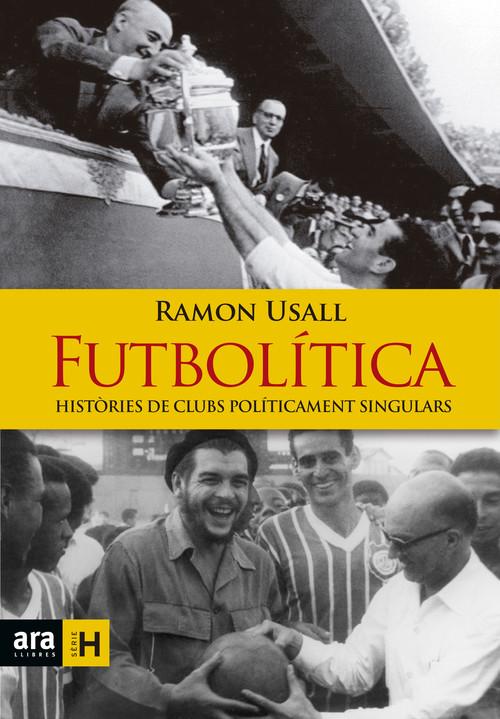 Futbolítica. Històries de clubs políticament singulars