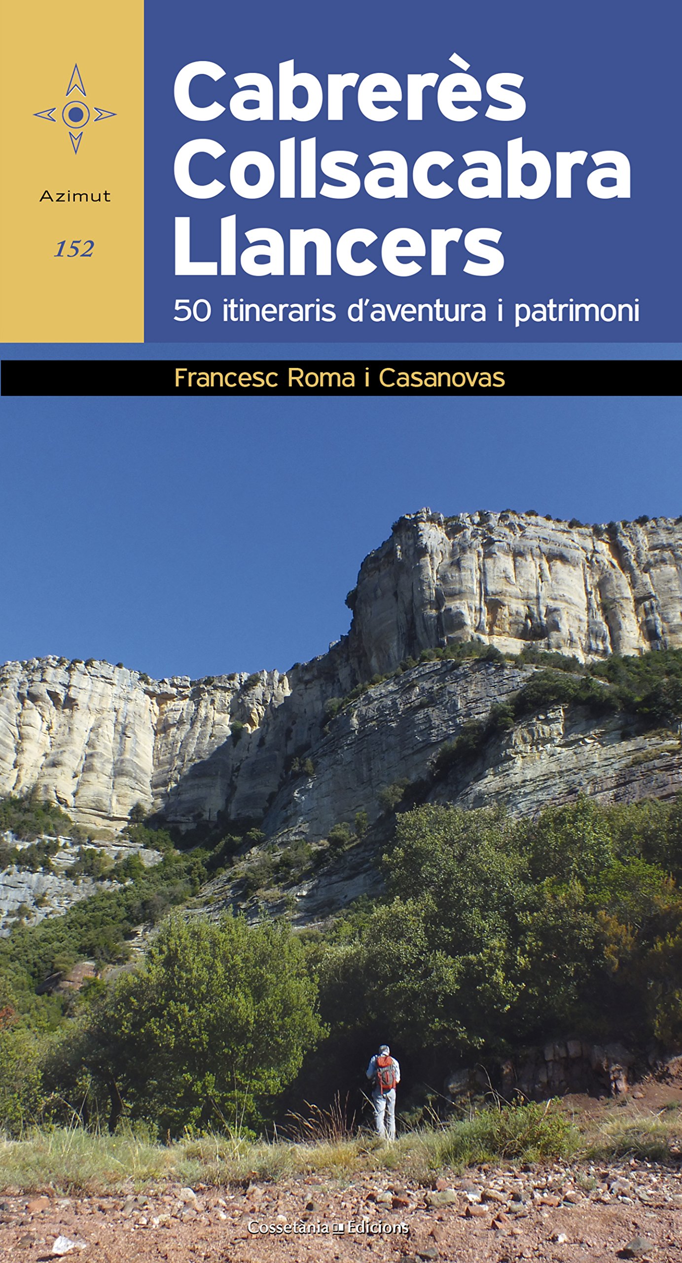 Cabrerès - Collsacabra - Llancers. 50 itineraris d'aventura i patrimoni