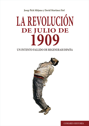 La revolución de julio de 1909. Un intento fallido de regenerar España