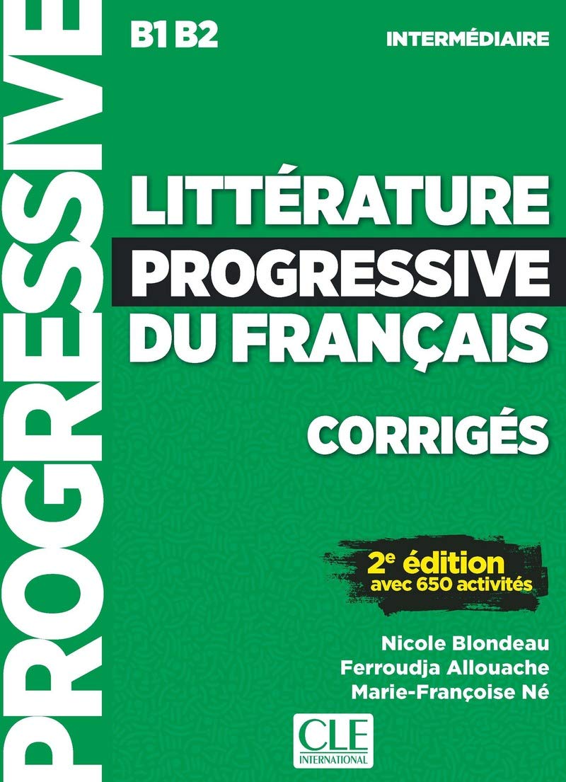 Littérature progressive du français - Niveau intermédiaire B1 - B2. Corrigés