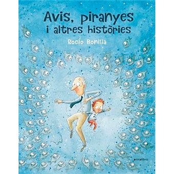 Avis, piranyes i altres històries