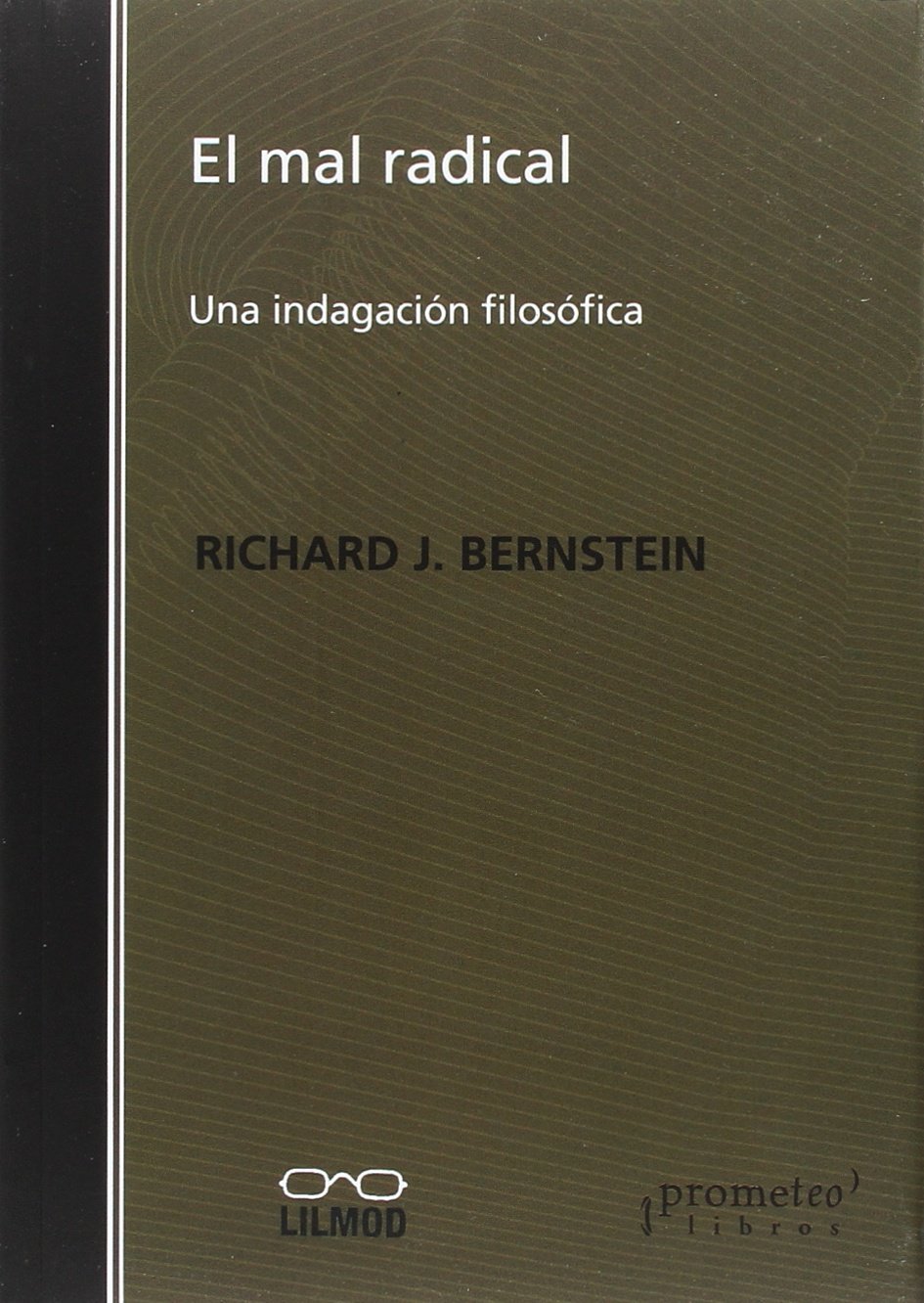 El mal radical: una indagación filosófica