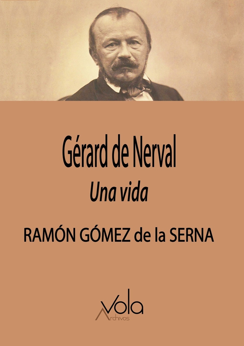 Gérard de Nerval: una vida