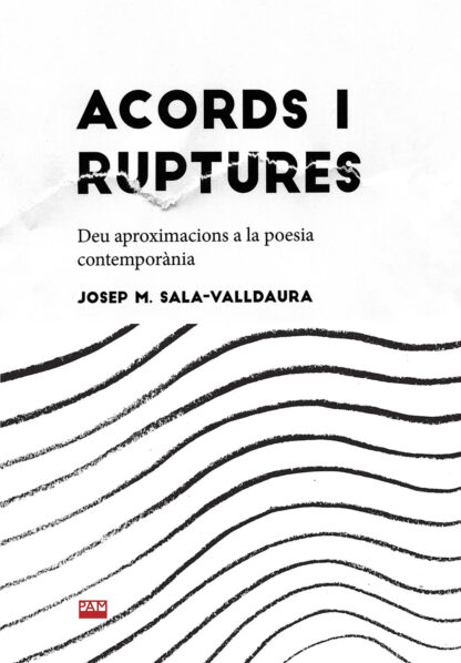 Acords i ruptures: deu aproximacions a la poesia contemporànea