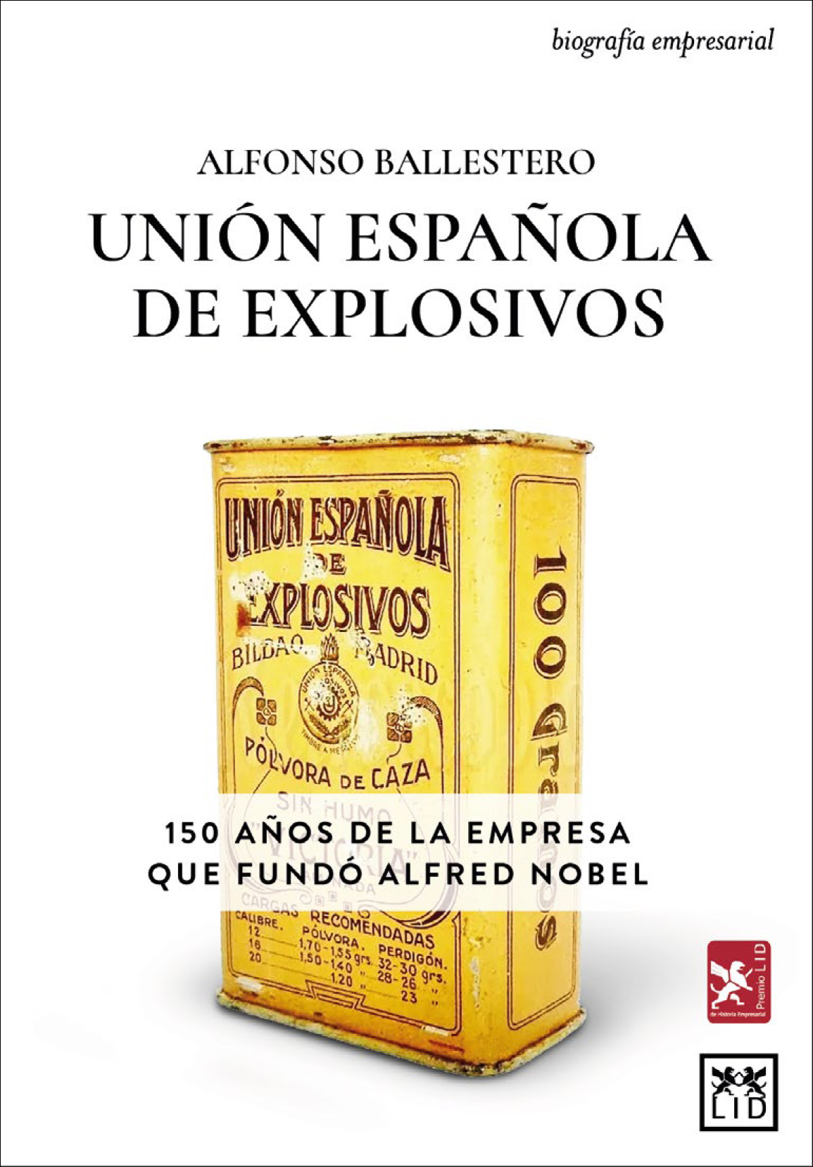 Unión Española de Explosivos. 150 años de la empresa que fundó Alfred Nobel