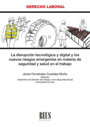 La disrupción tecnológica y digital y los nuevos riesgos emergentes en materia de seguridad y salud en el trabajo