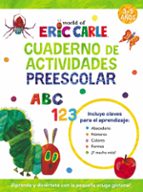 Cuaderno de actividades preescolar, juega y aprende con la oruga glotona (World of Eric Carle)