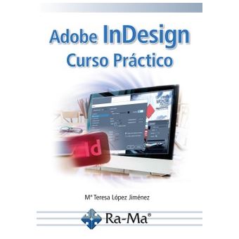 Adobe Indesign. Curso práctico