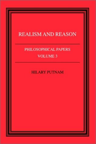 Philosophical Papers: Volume 3, Realism and Reason : Vol 3. Realism and Reason