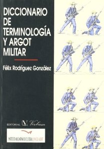 Diccionario de terminología y argot militar