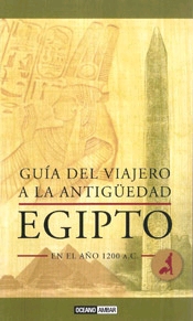 Guía del viajero a la Antigüedad: Egipto en el año 1200 A.C.