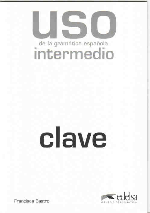 Uso de la gramática española. Claves. Intermedio (Nueva edición)