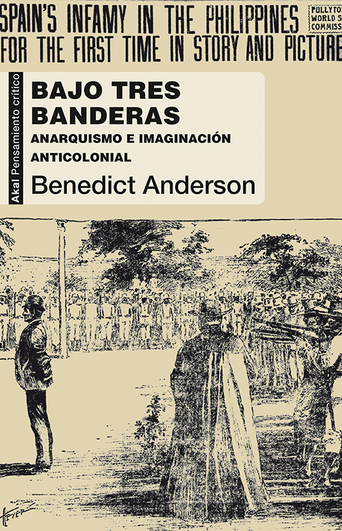 Bajo tres banderas. Anarquismo e imaginación anticolonial