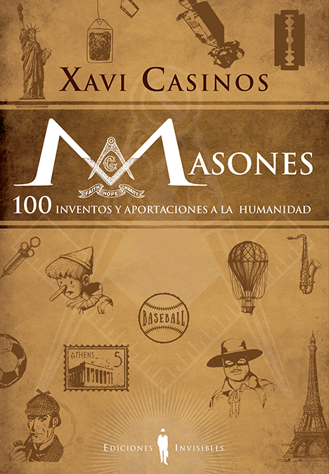 Masones. 100 inventos y aportaciones a la humanidad