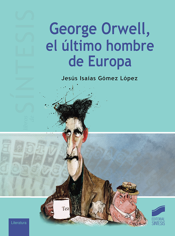 George Orwell, el último hombre de Europa