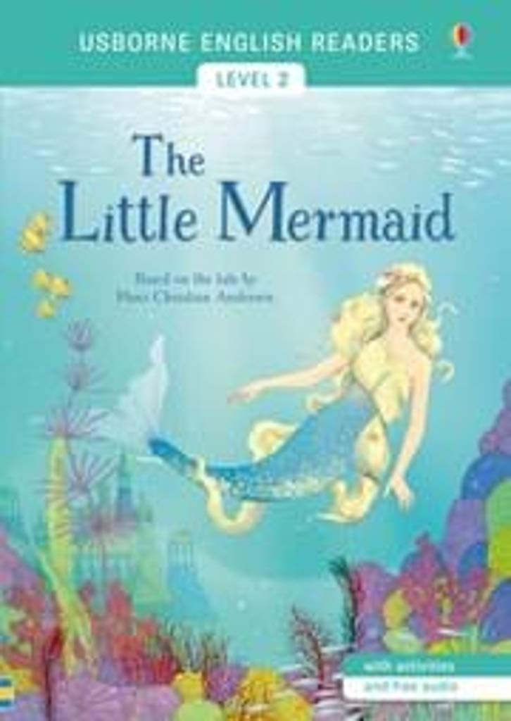 The little mermaid (Usborne English Readers Level 2 A2)