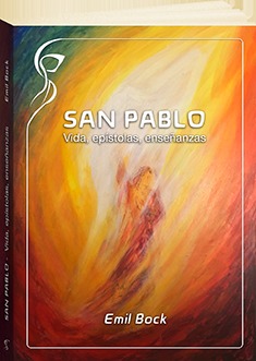 San Pablo: vida, epístolas, enseñanzas