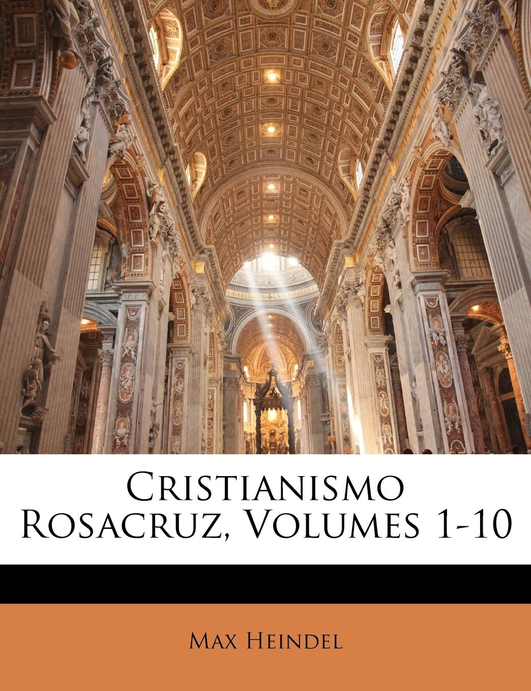 Cristianismo Rosacruz, Volumes 1-10