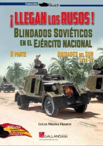 ¡Llegan los rusos! Blindados soviéticos en el Ejército Nacional. Unidades del sur.1936-39 ii parte