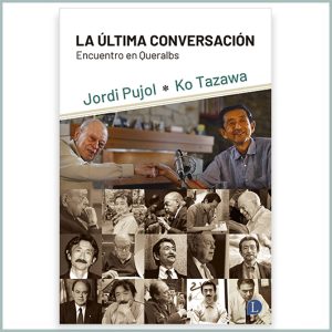 La última conversación. Encuentro en Queralbs