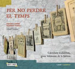 Per no perdre el temps. Calendaris tradicionals, grans testimonis de la història