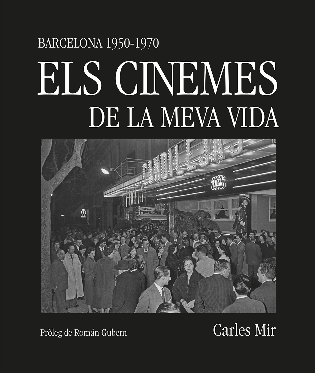 Els cinemes de la meva vida. Barcelona 1950-1970