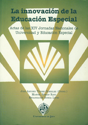 La innovación de la educación especial. Actas de las XIV Jornadas Nacionales de Universidad y Educación Especial