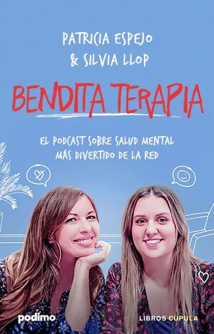 Bendita terapia. El podcast sobre salud mental más divertido de la red