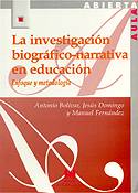 La investigación biográfico-narrativa en educación. Enfoque y metodología